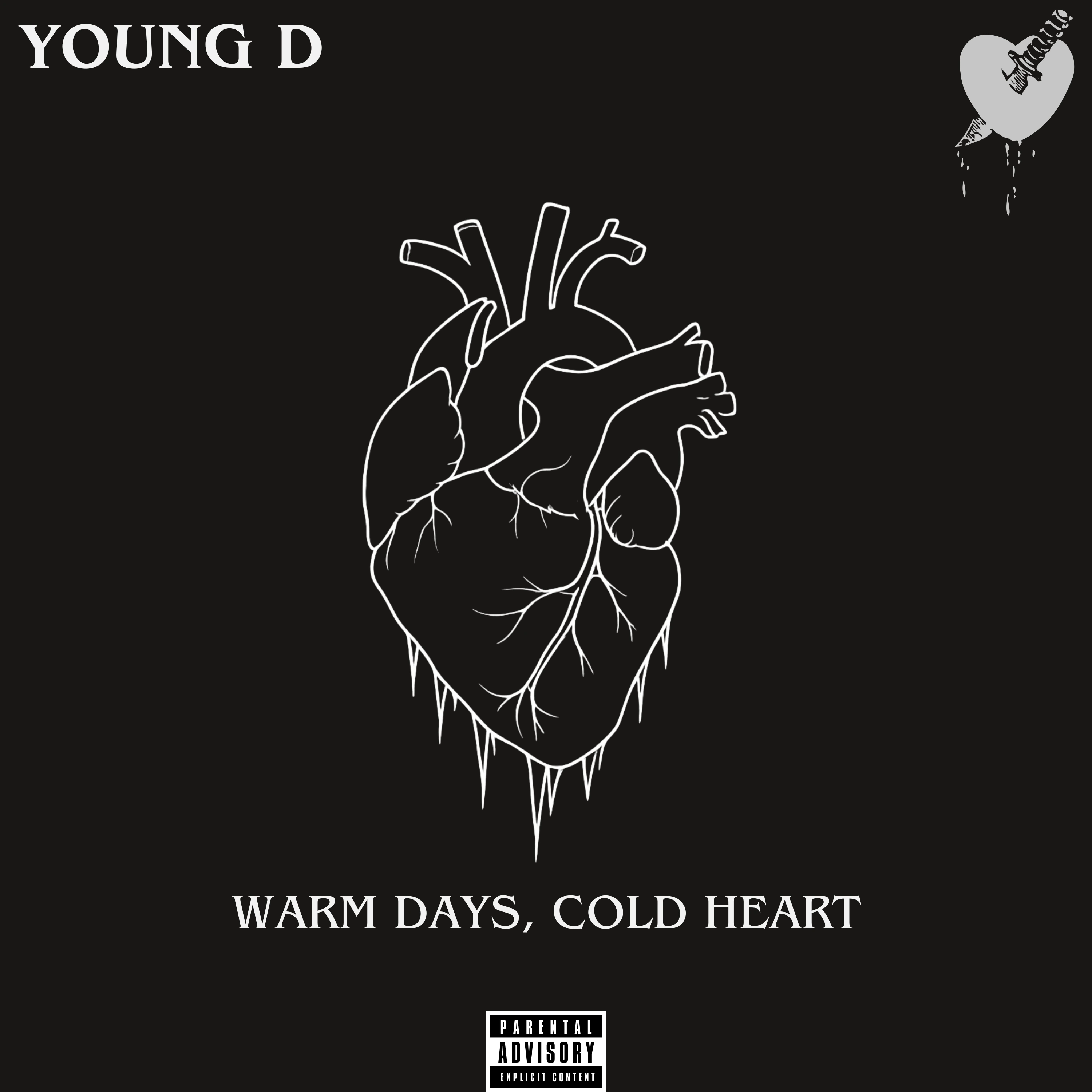 Warm Days Cold Heart by Yung D